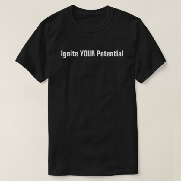 Ignite Your Potential Branded T-Shirt Black