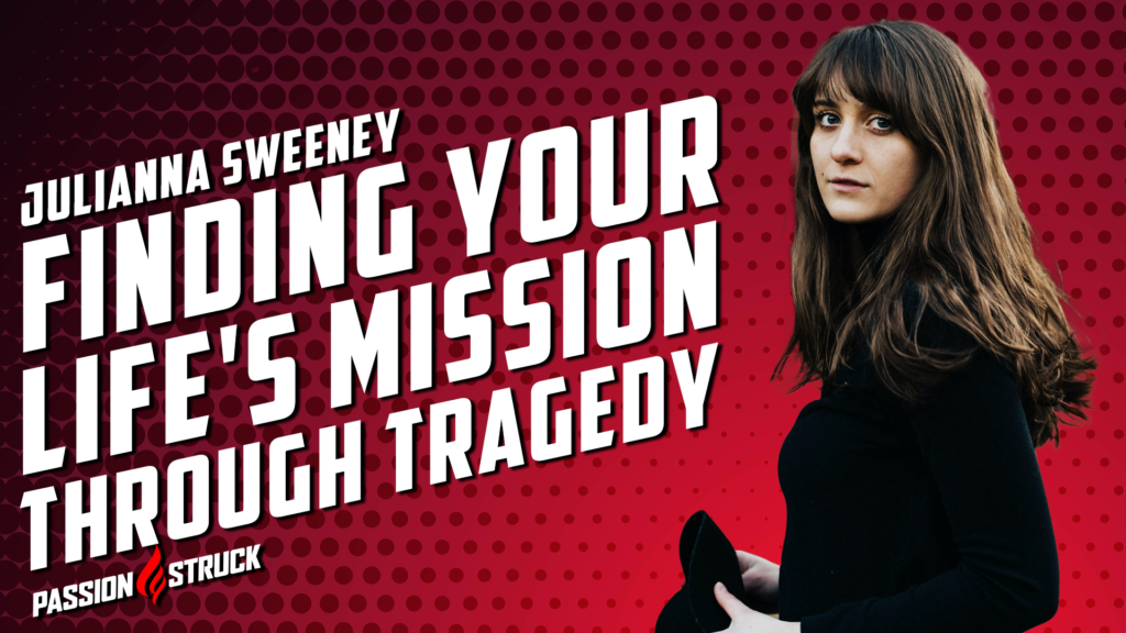 Julianna Sweeney Passion Struck Podcast Thumbnail