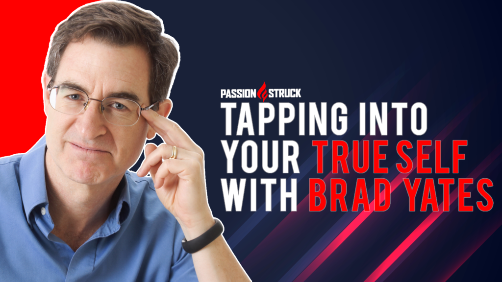 EFT Tapping With Brad Yates Thumbnail for Passion Struck Podcast