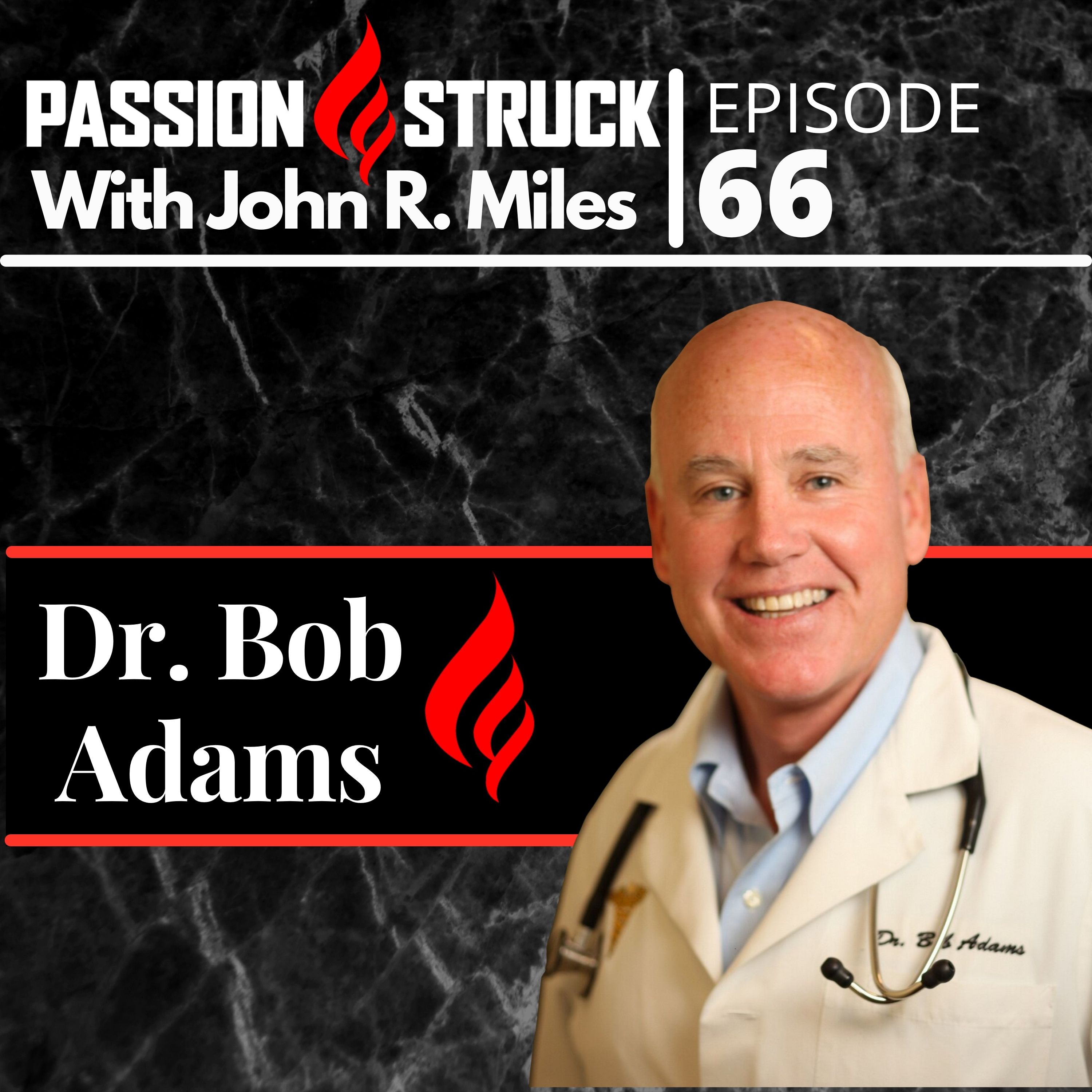 Dr. Bob Adams Podcast Cover for episode on being your own best advocate