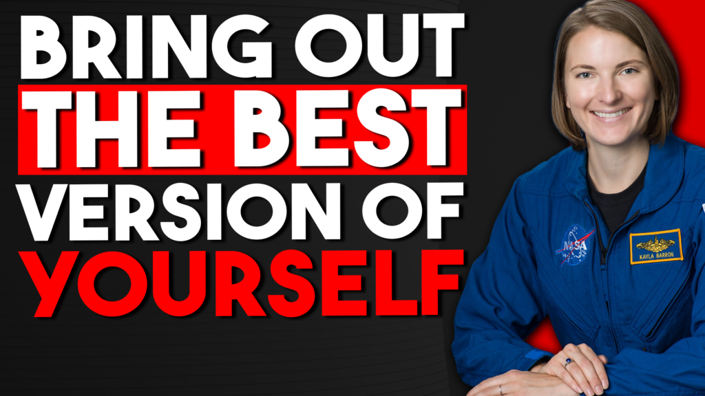 Astronaut Kayla Barron thumbnail for the passion struck podcast on be the best version of yourself