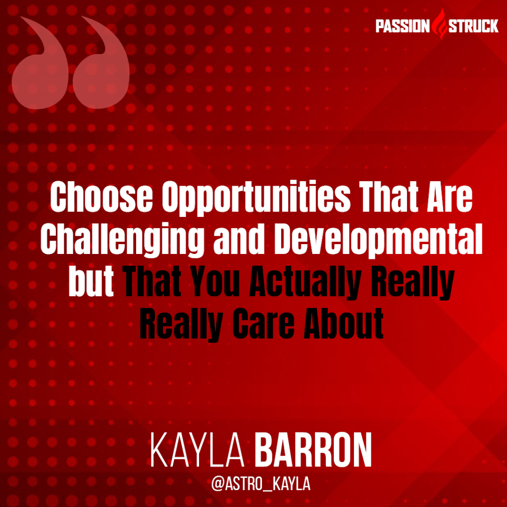 Quote from Kayla Barron on choosing challenging opportunities