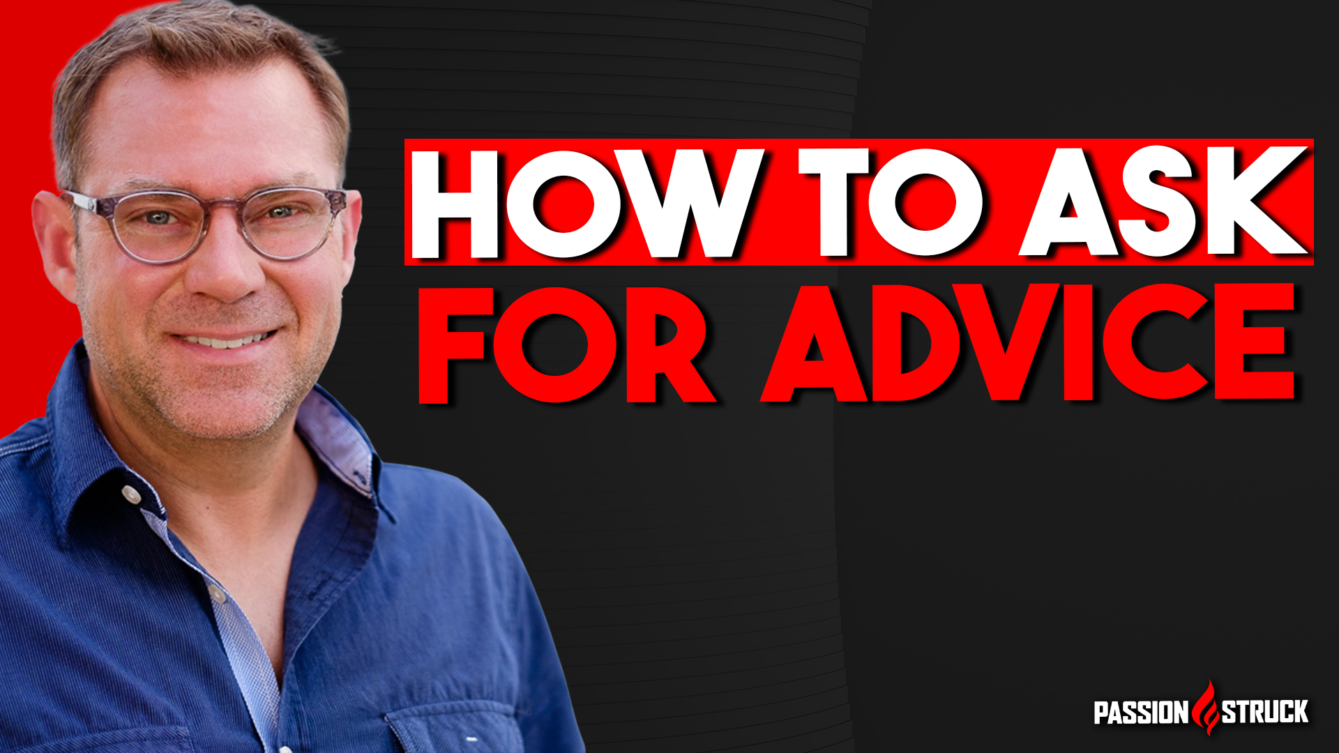 How To Ask For Advice (And Make The Most Of It)