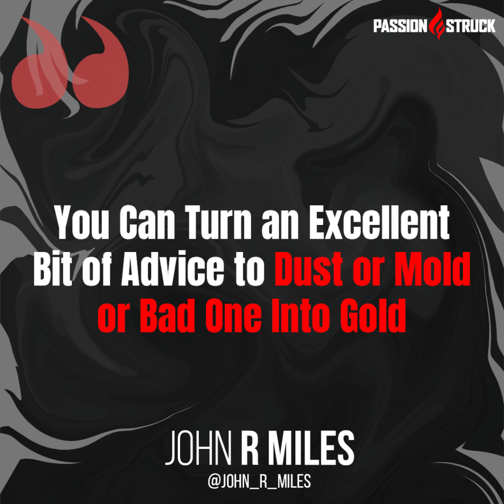 Quote by john r miles on the importance of how to ask for advice