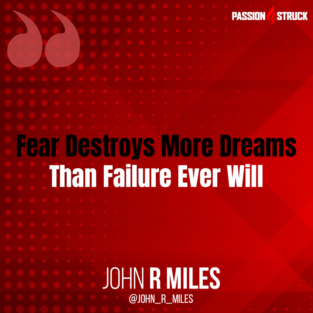 John R. Miles quote about fear and how to get comfortable doing uncomfortable things