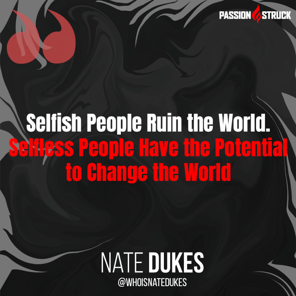 Nate Dukes Quote on you will never change from the passion struck podcast