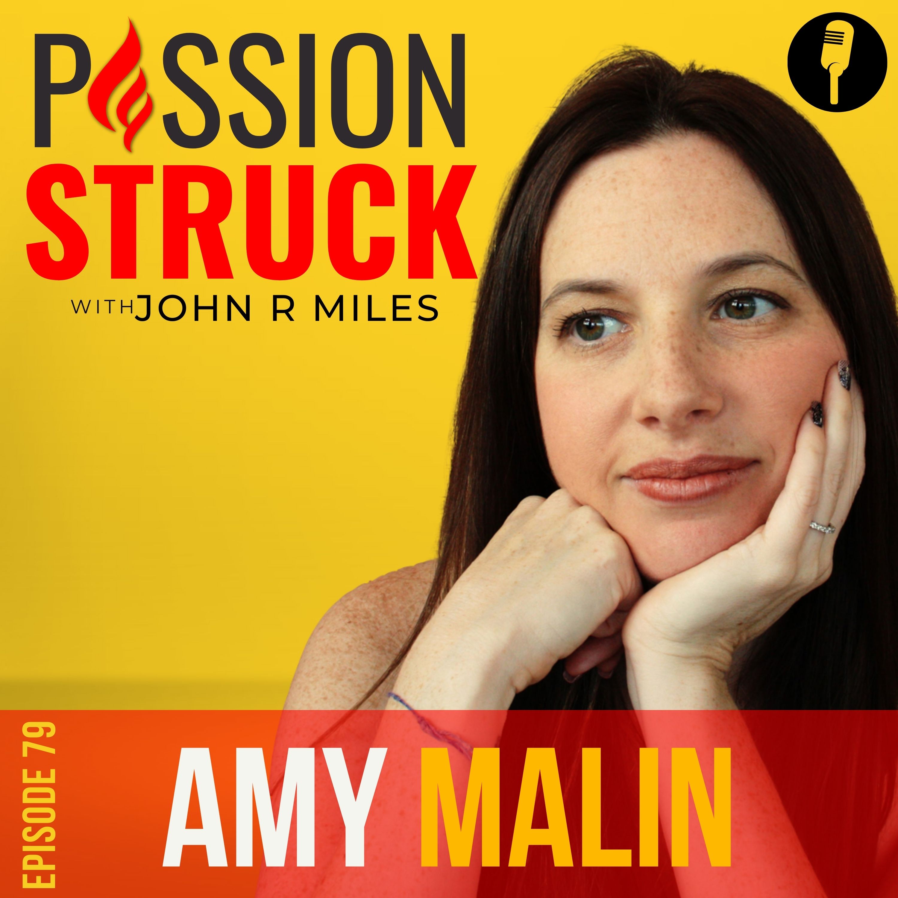Passion Struck Podcast album cover with Amy MalinAmy