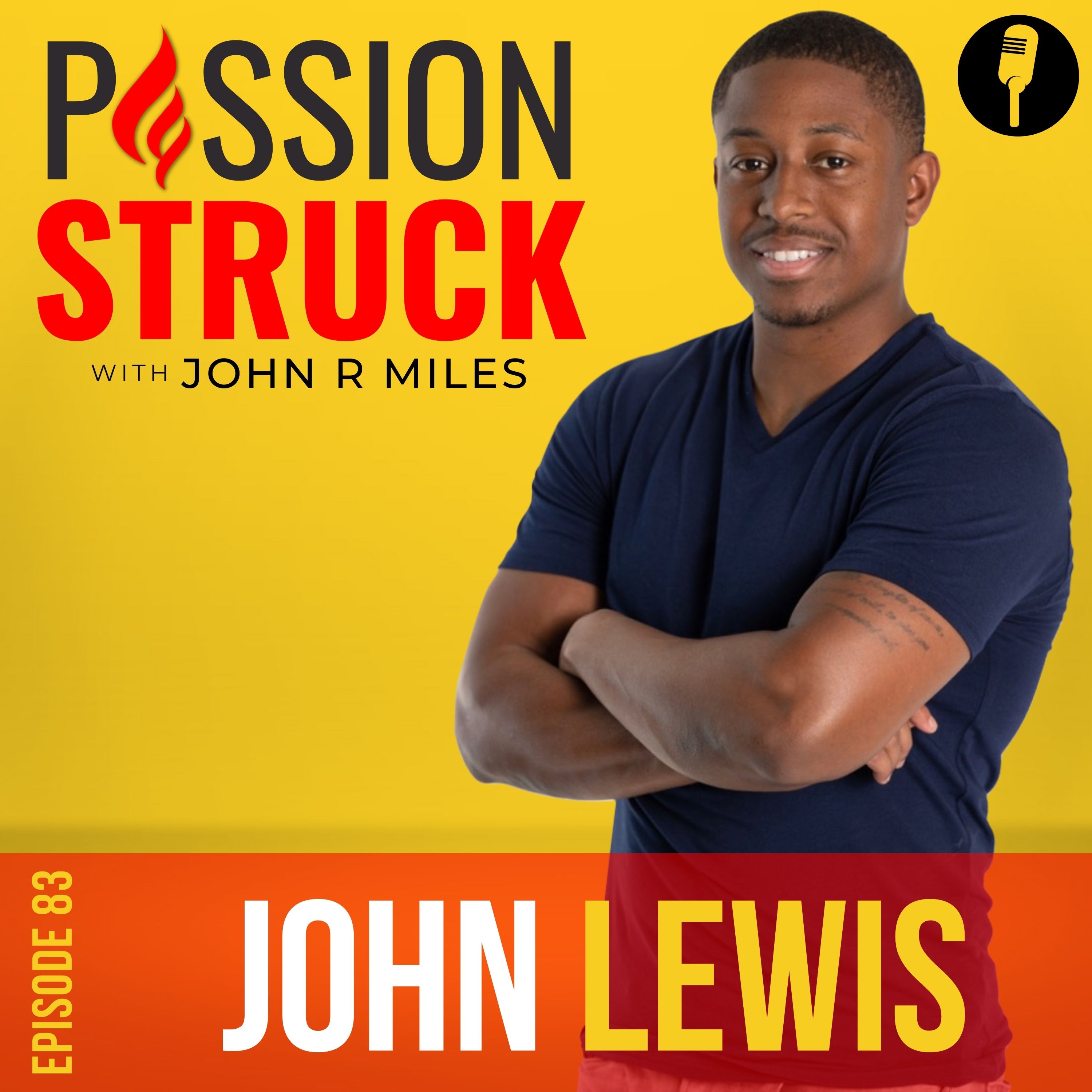 Passion Struck podcast episode 83 album cover with John Lewis