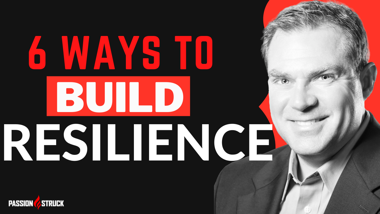 6 Ways to Build Resilience