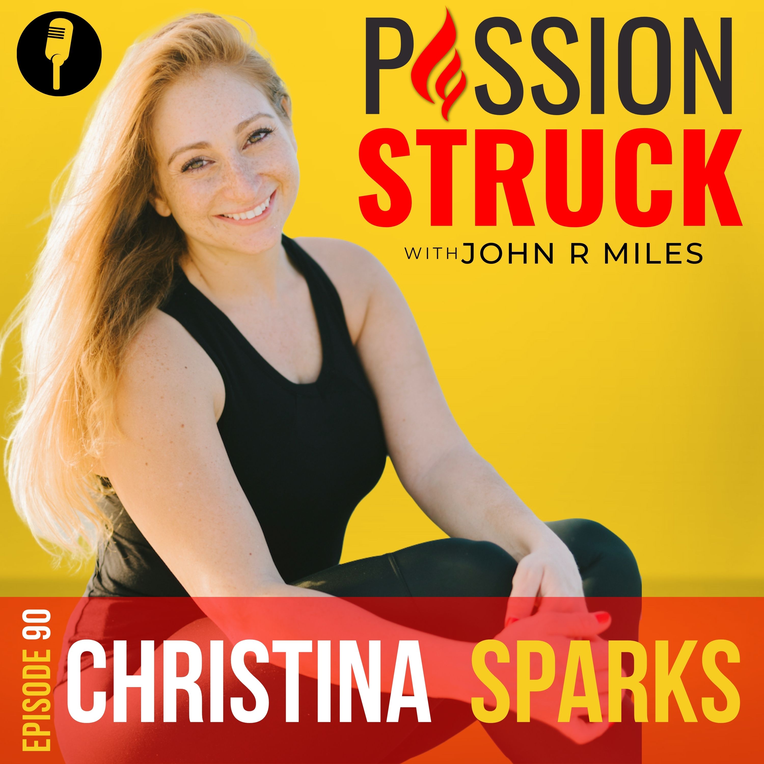 Passion Struck Podcast album with Christina Sparks episode 90