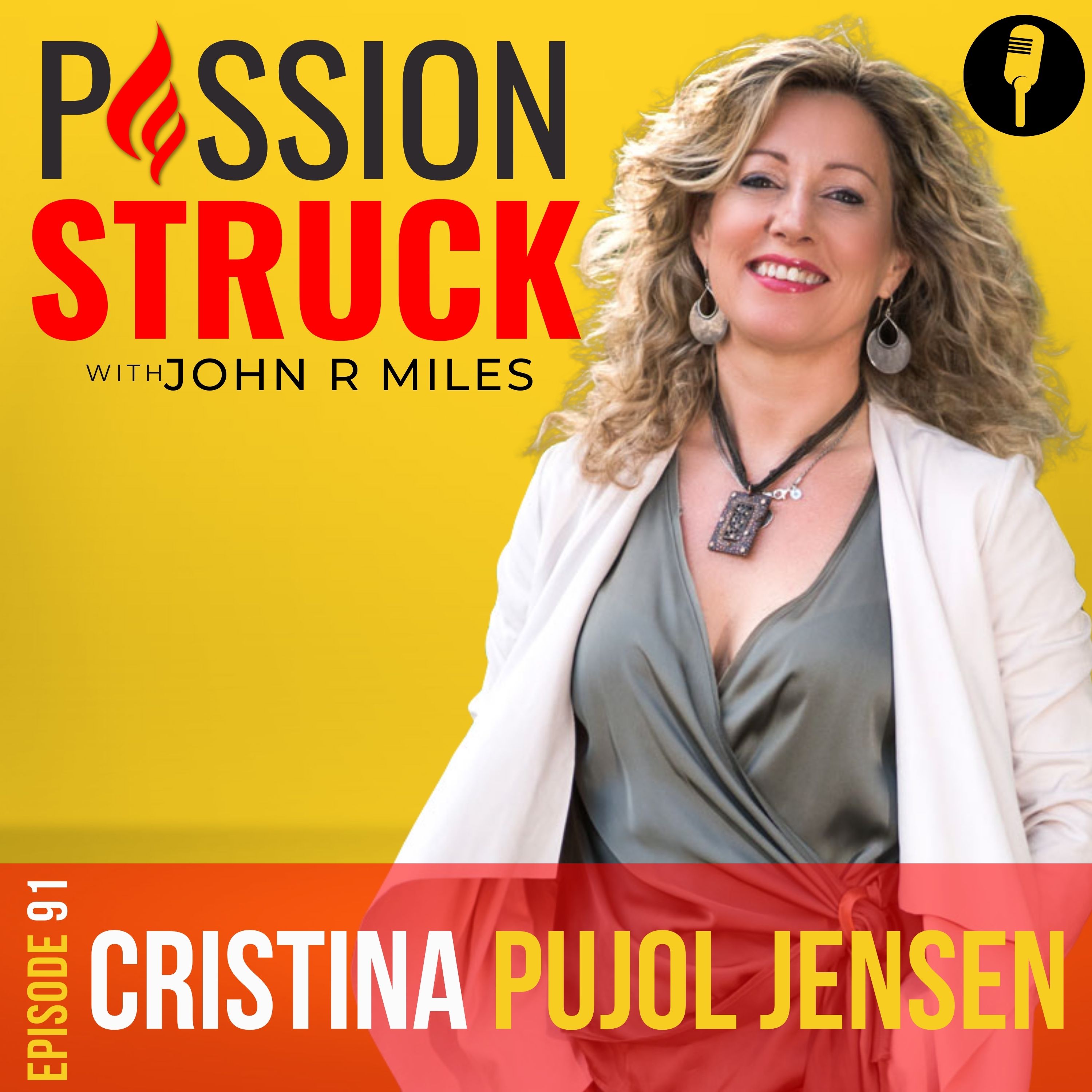 Passion Struck podcast cover with Cristina Pujol Jensen
