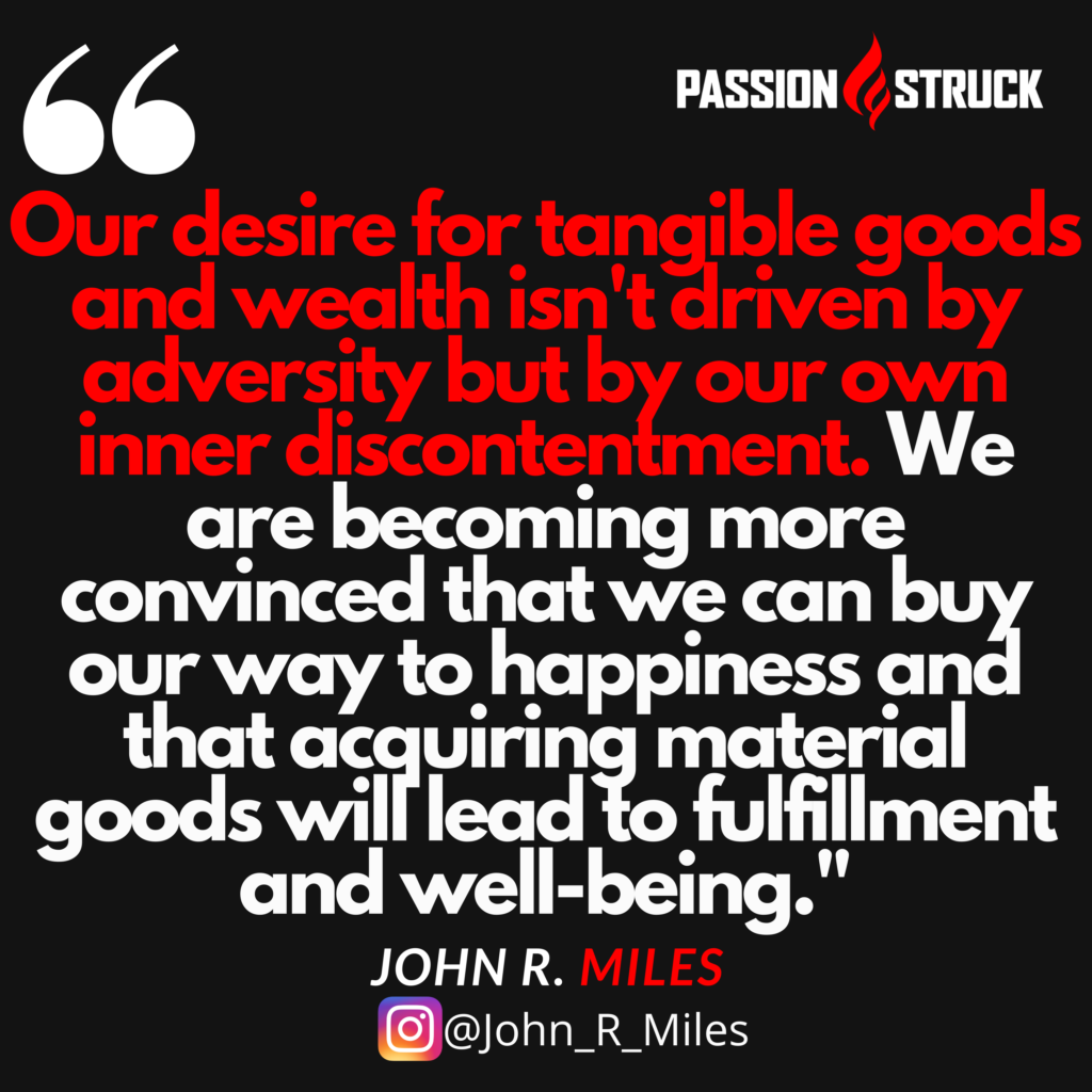 John R. Miles quote about the trap of materialism