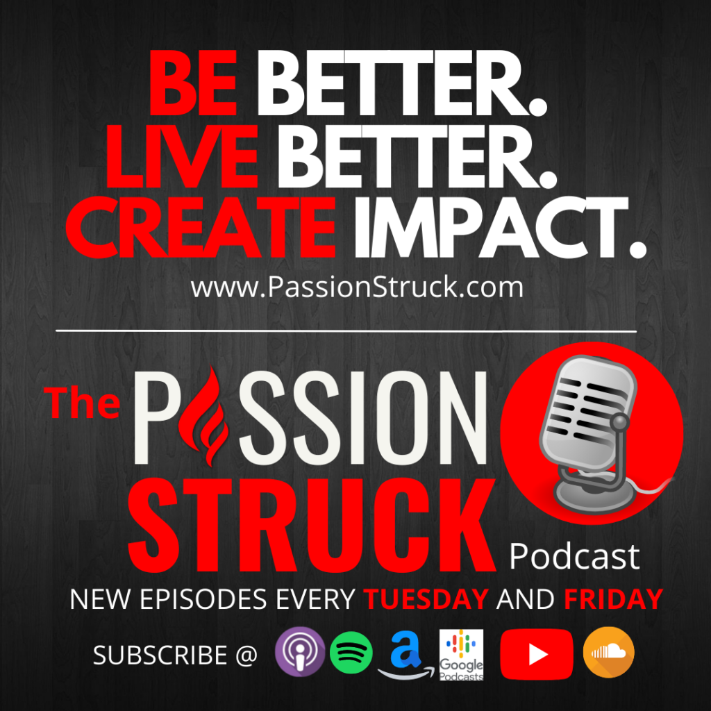 Image showing the Passion Struck Podcast and their motto