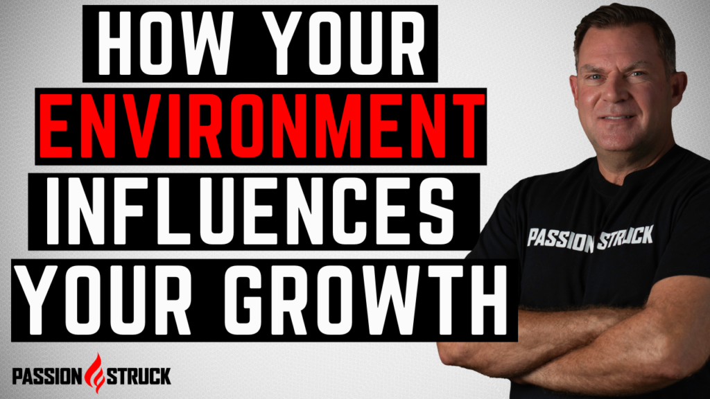 Passion Struck Album Cover Featuring John R. Miles on how your environment influences your growth