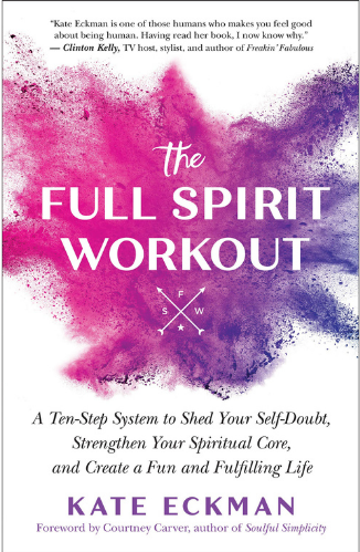 Kate Eckman The Full Spirit Workout