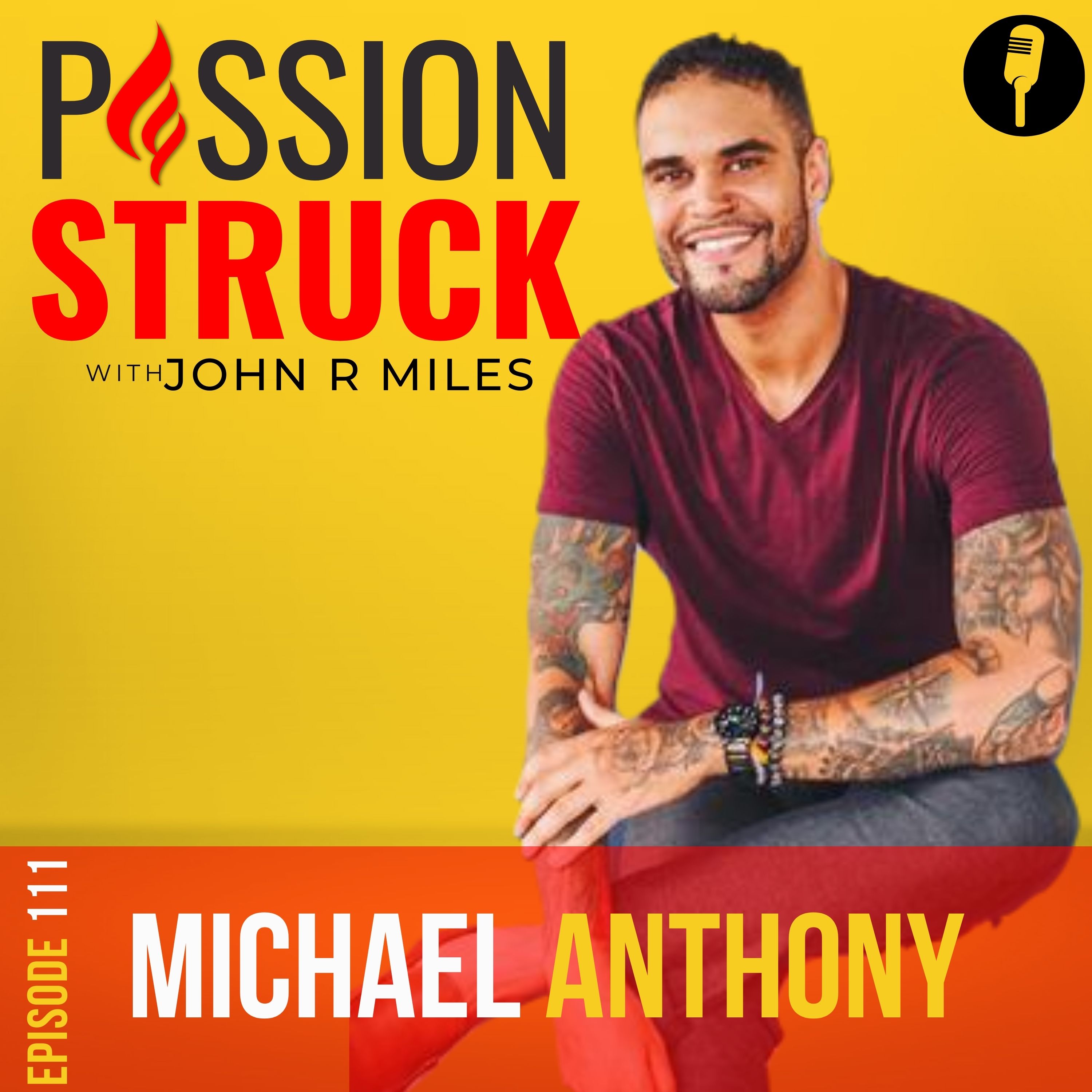 Passion Struck podcast with Michael Anthony episode 111