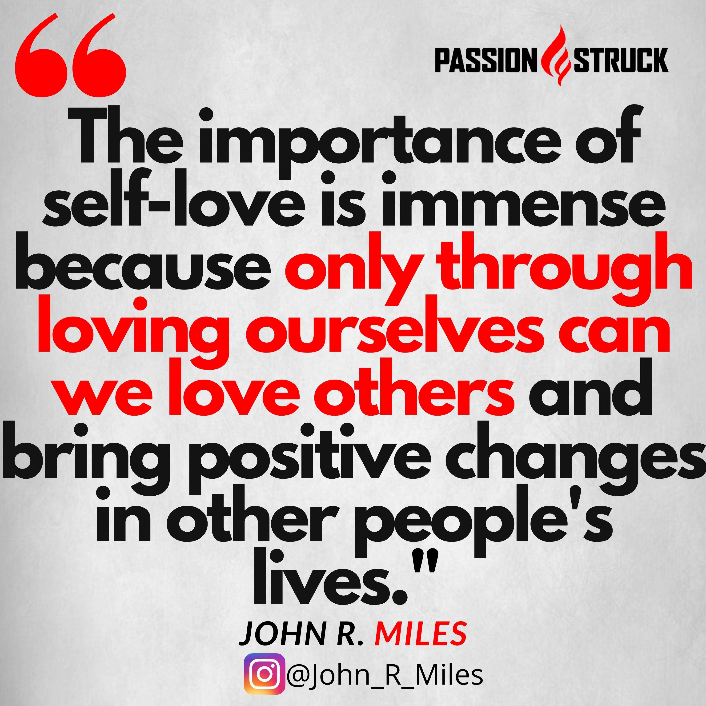 John R. Miles quote on the importance of self love