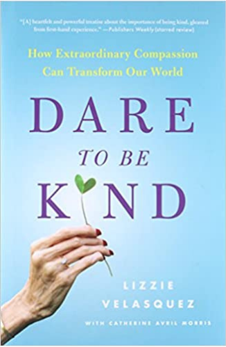 Dare to be Kind book cover by Lizzie Velasquez for passion struck