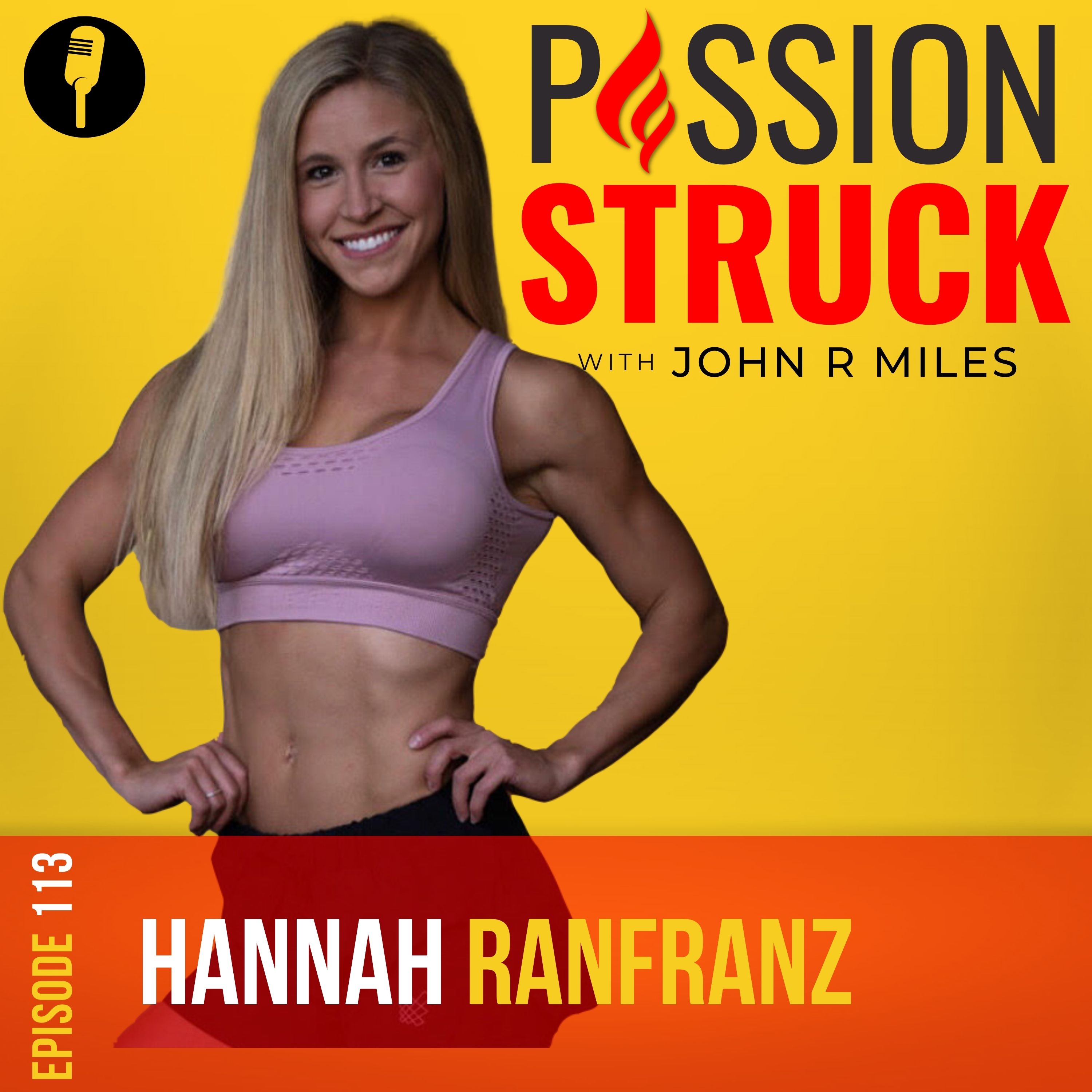 Passion Struck with John R. Miles album cover with Hannah Ranfranz episode 113