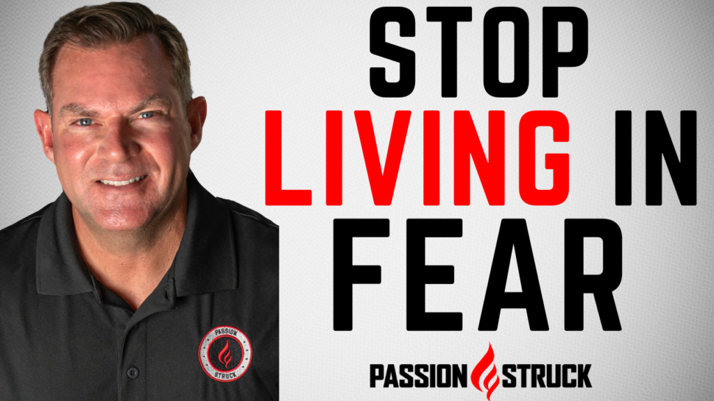 Thumbnail for episode 30 of Passion Struck with John R. Miles stop living in fear