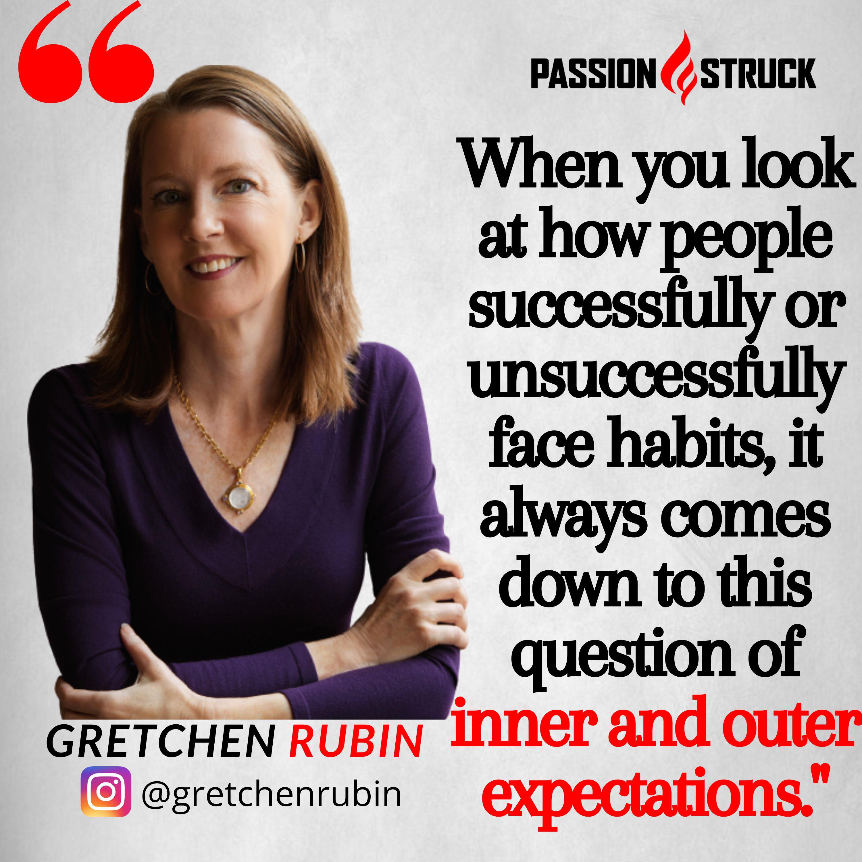 Gretchen Rubin quote on inner and outer expectations for Passion Struck