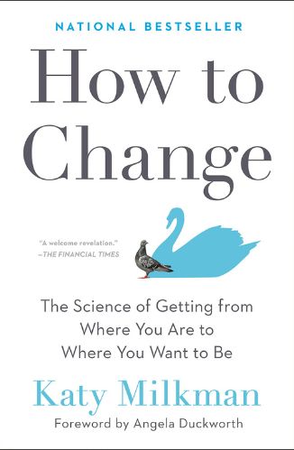 How to Change by Dr. Katy Milkman for the Passion Struck podcast book list