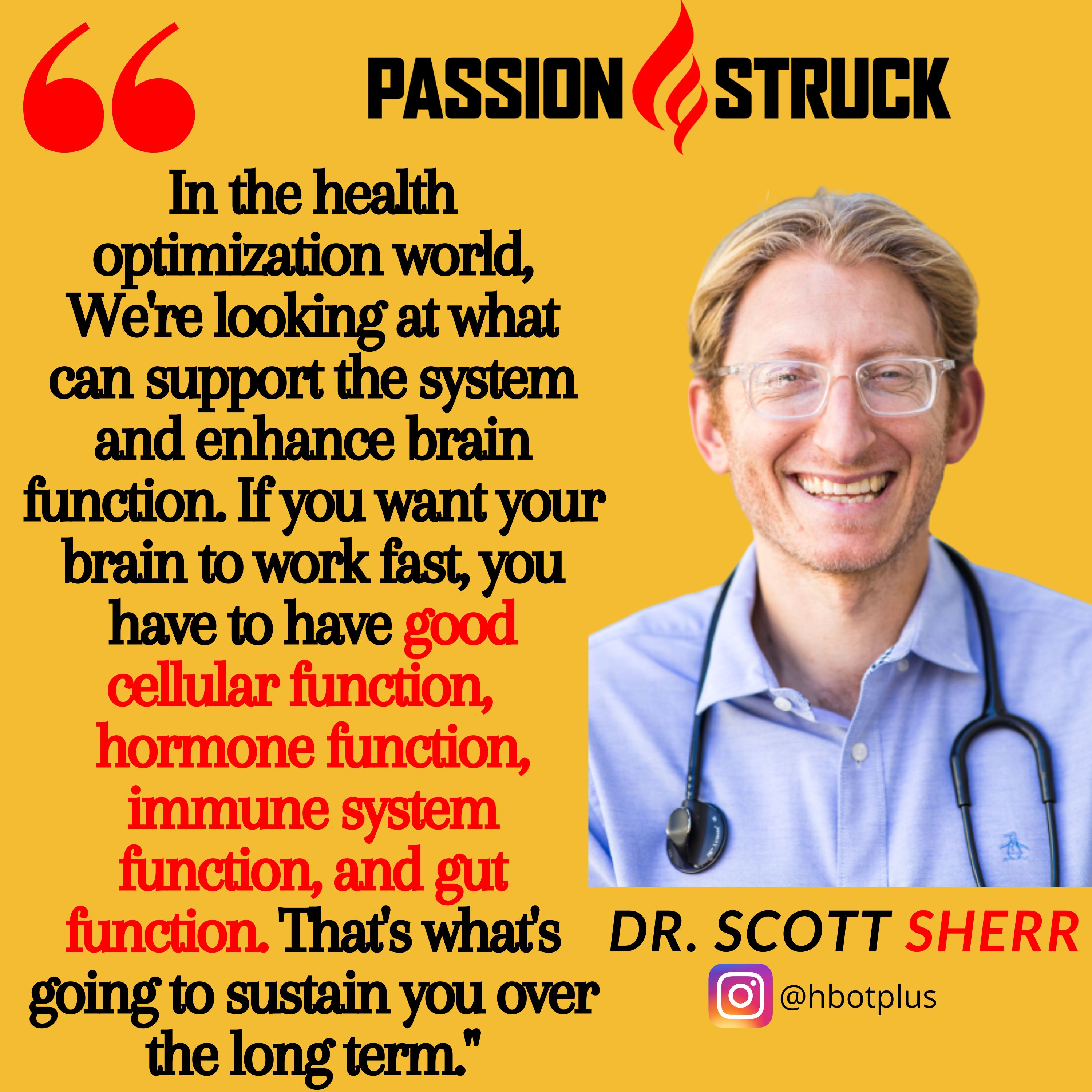 Dr. Scott Sherr quote about optimal health for passion struck