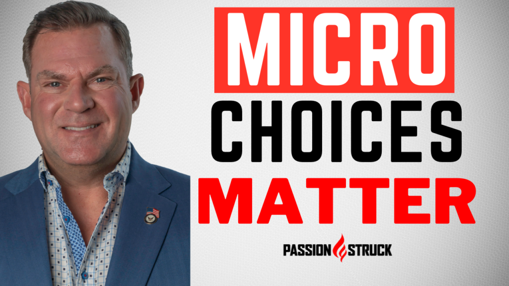 Passion Struck podcast thumbnail for episode 145 on micro choices