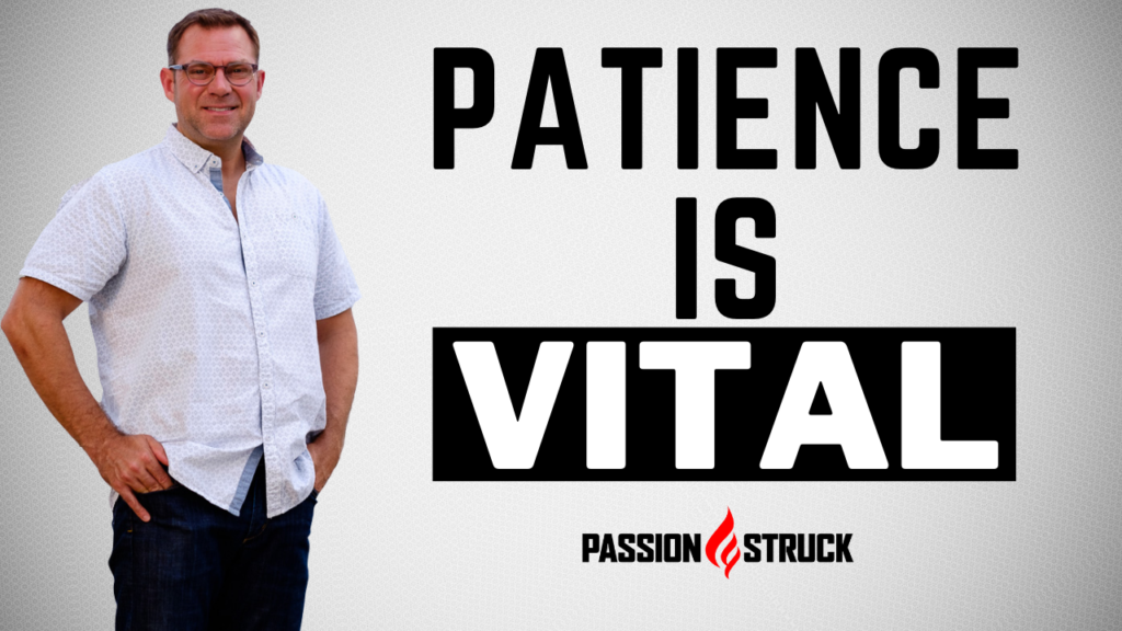 Passion Struck with John R. Miles Thumbnail episode 151 on patience