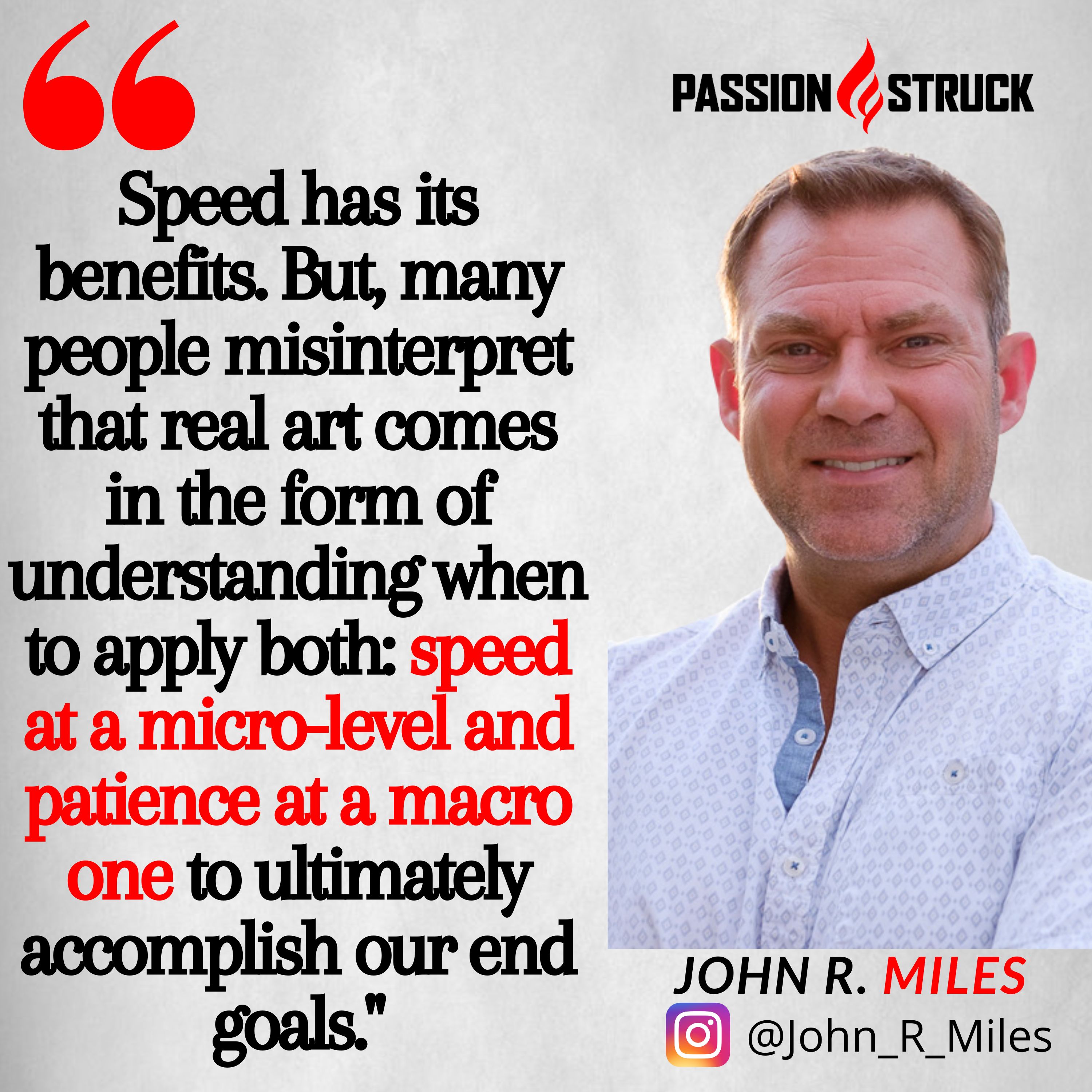 Quote by John R. Miles on why patience is an important virtue for passion struck podcast