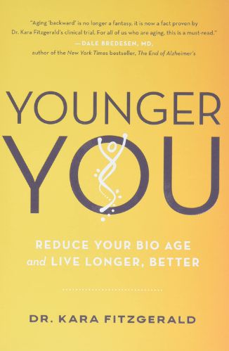Younger You by Dr. Kara Fitzgerald about reverse aging and biological age
