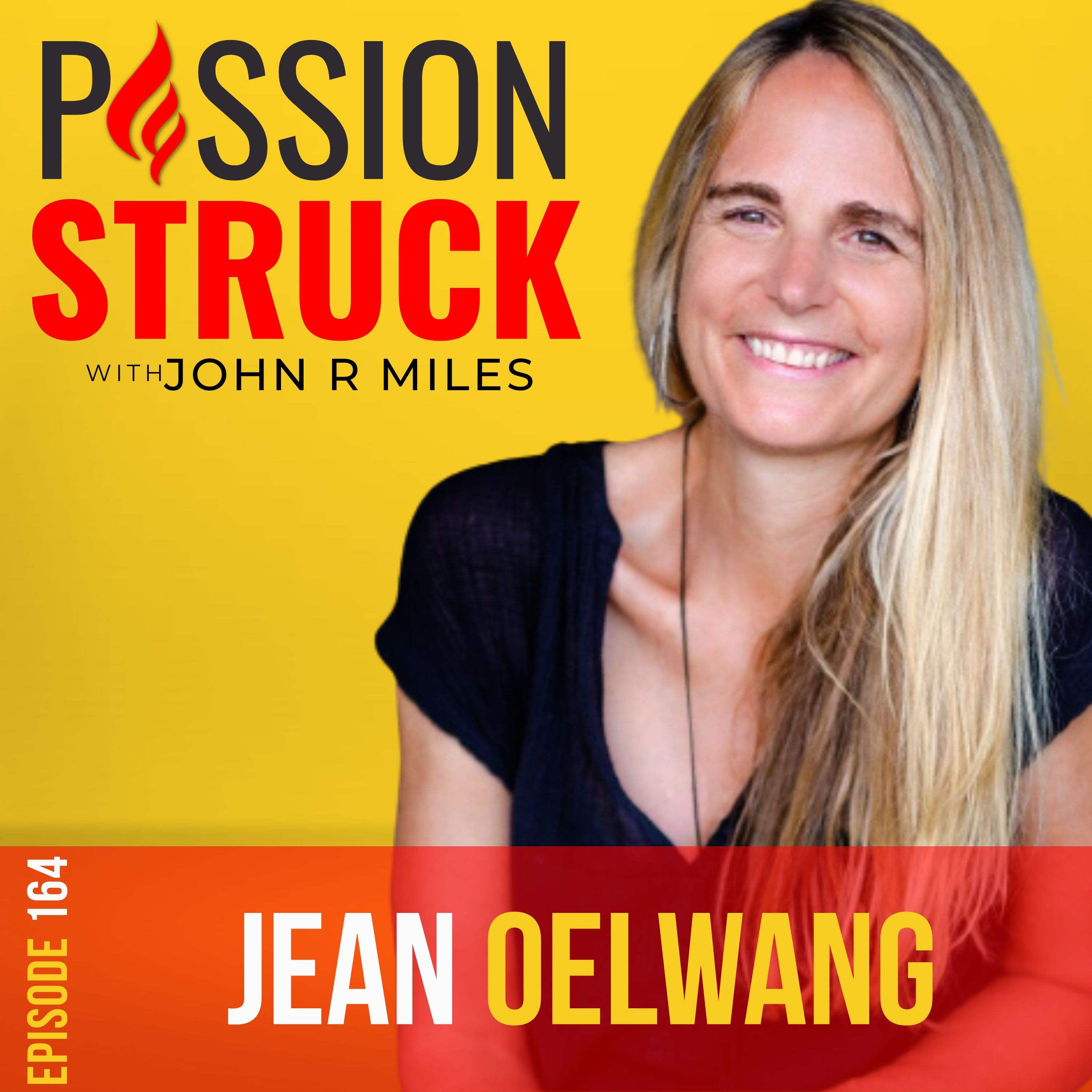 Passion Struck podcast album cover for episode 164 with Jean Oelwang on her book Partnering