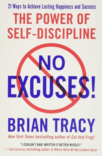 No Excuses: The power of self-discipline by Brian Tracy for Passion Struck podcast book list