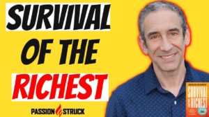 Passion Struck podcast thumbnail episode 192 featuring Douglas Rushkoff on survival of the richest