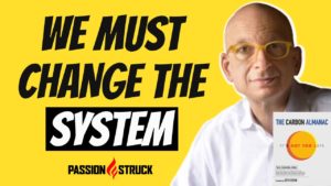 Passion Struck podcast thumbnail episode 187 with Seth Godin on climate change and why we must change the system