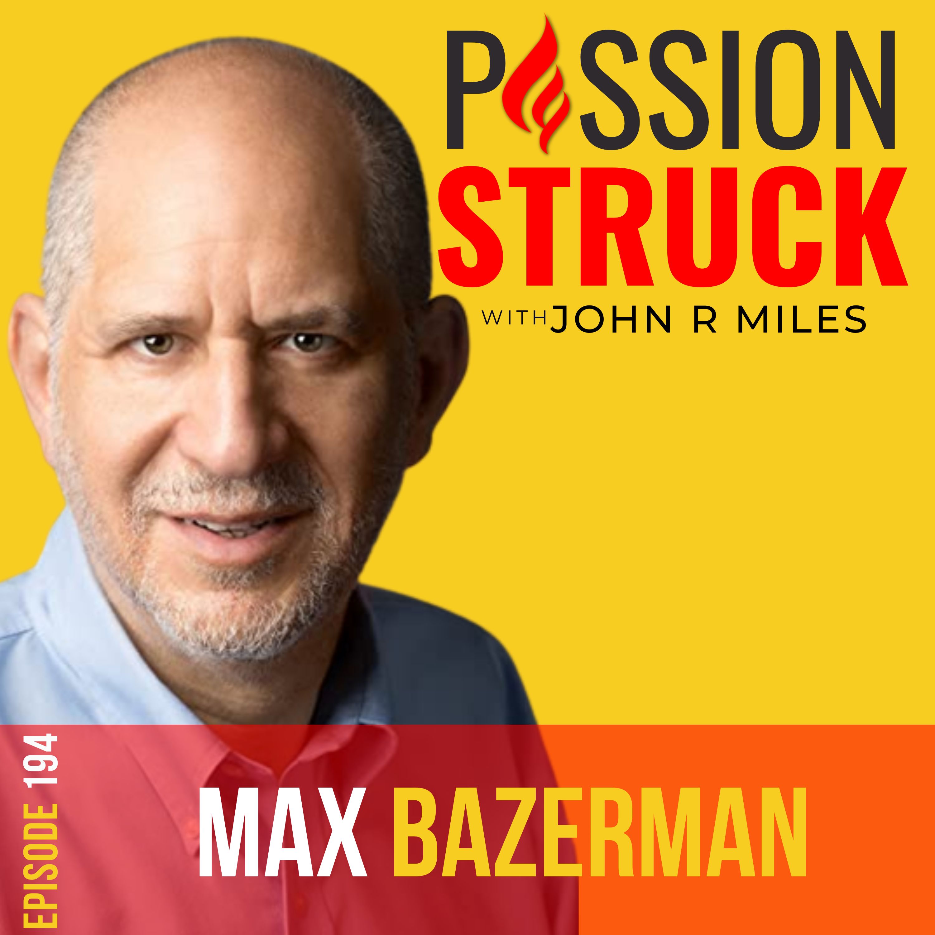 Passion Struck podcast album cover featuring Max Bazerman