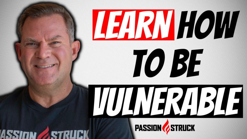 Passion Struck podcast thumbnail episode 202 on how to be vulnerable