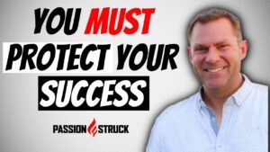 Passion Struck podcast thumbnail episode 211 on how to protect your success