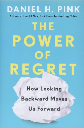 The Power of Regret by Daniel Pink for the Passion Struck podcast recommended books.