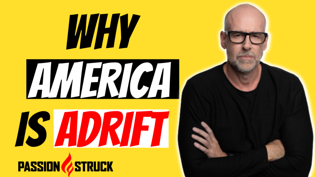 Passion Struck podcast thumbnail with Scott Galloway on Adrift