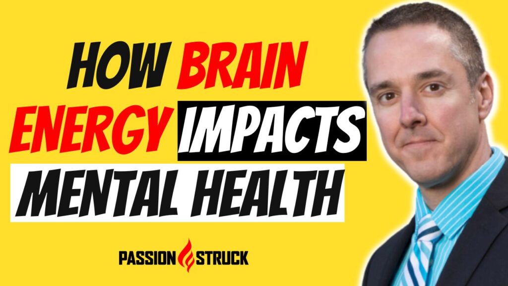Passion Struck podcast thumbnail featuring Dr. Chris Palmer on his new book Brain Energy