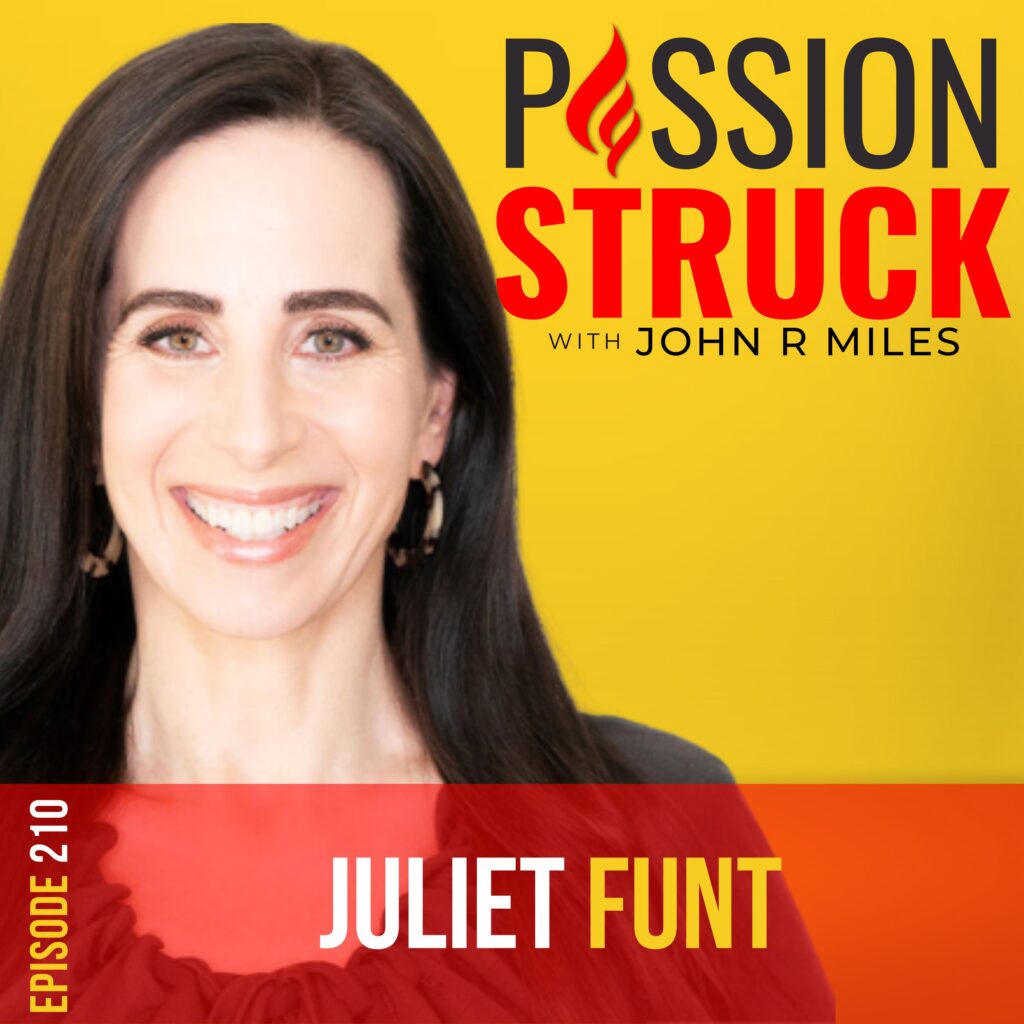 Passion Struck podcast album cover episode 210 with Juliet Funt