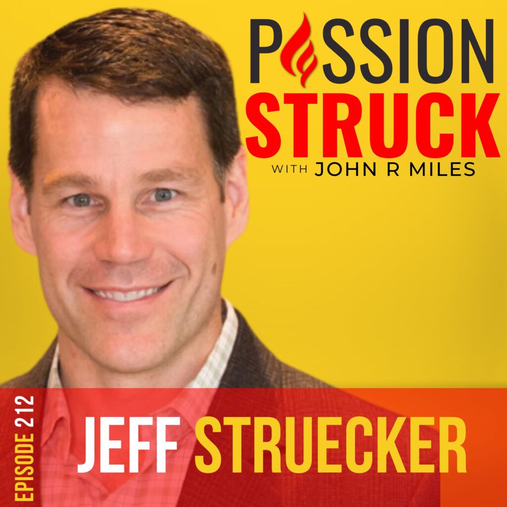 Passion Struck podcast album cover episode 212 with Jeff Struecker