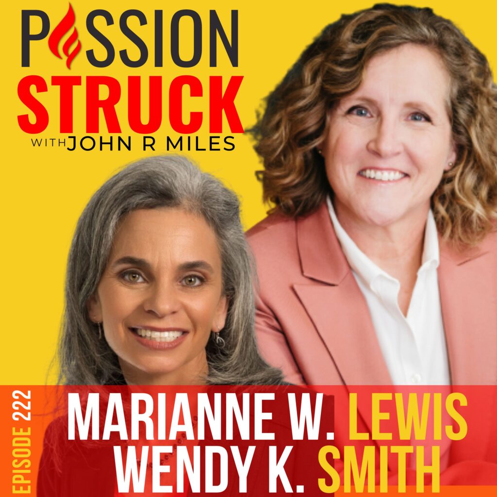 Passion Struck podcast album cover episode 222 featuring Marianne Lewis and Wendy Smith on both/and thinking