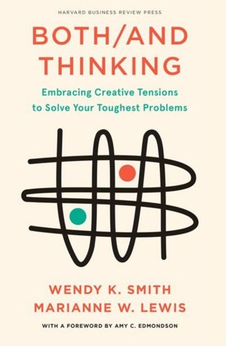 both/and thinking by Marianne Lewis and Wendy Smith for Passion Struck book list