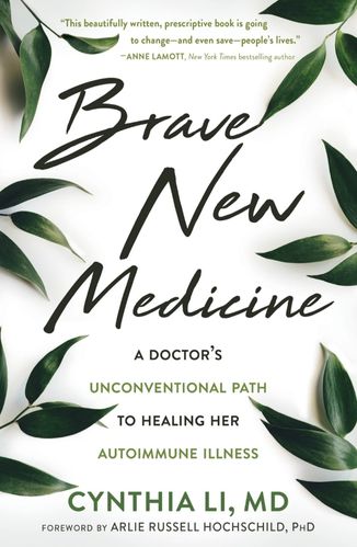Brave New Medicine by Dr. Cynthia Li for Passion Struck podcast recommended book list