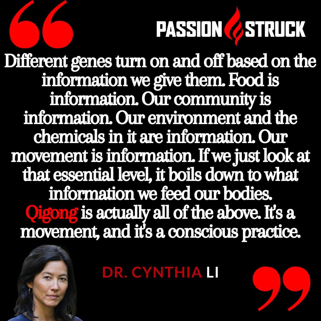 Quote by Cynthia Li from the Passion Struck podcast on the power of Qigong