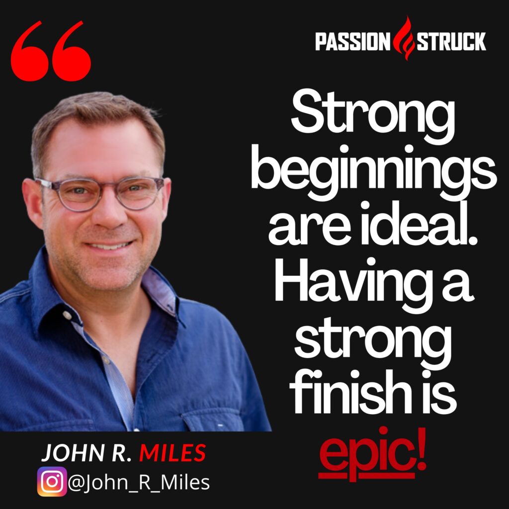 John R. Miles quote on finishing your year strong
