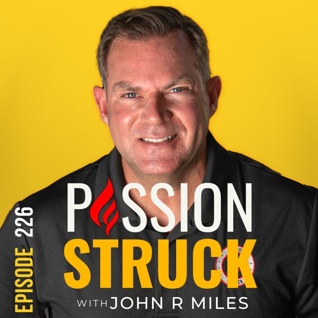 Passion Struck podcast album cover episode 226 with John R. Miles on knowing when to quit