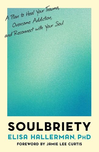 Soulbriety by Dr. Elisa Hallerman for the Passion Struck podcast recommended book list